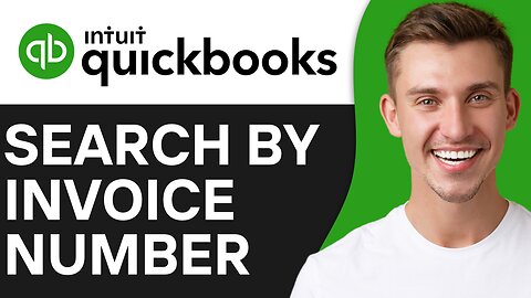 HOW TO SEARCH BY INVOICE NUMBER IN QUICKBOOKS