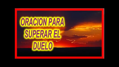 ORACION PARA SUPERAR EL DUELO