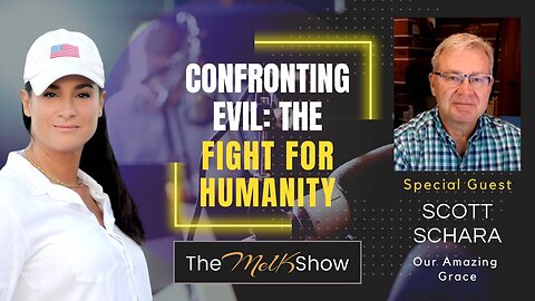 Mel K & Scott Schara | Confronting Evil: The Fight for Humanity