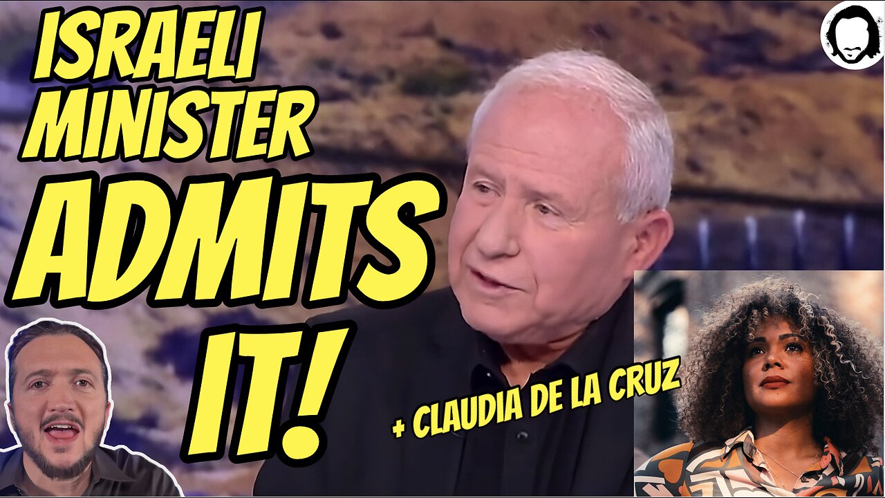 LIVE: Israeli Minister ADMITS IT On Live TV + Pres Candidate Claudia De La Cruz