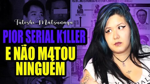 PIOR SERIAL K1LLER DO JAPÃO e ele NÃO m4tou ninguém! - FUTOSHI MATSUNAGA | Casos Criminais