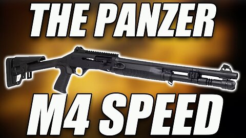 The Panzer M4 Speed Shotgun