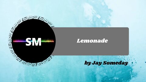 Lemonade by Jay Someday - No Copyright Music