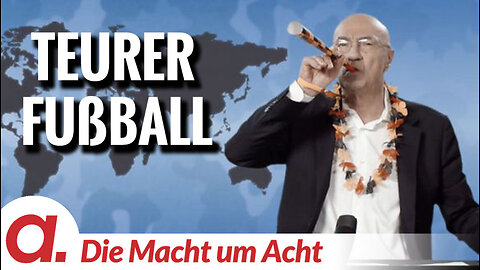 Die Macht um Acht (117) "Teurer Fußball – Billige Demokratie"