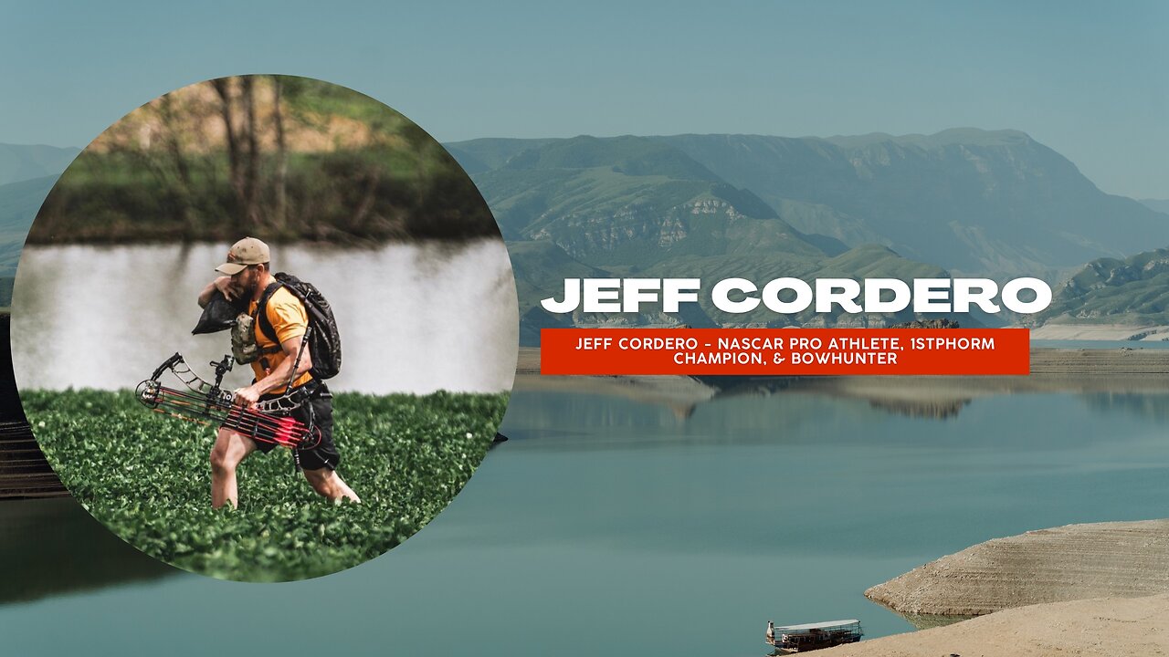 Jeff Cordero - NASCAR Pro Athlete, 1stPhorm Champion, & Bowhunter