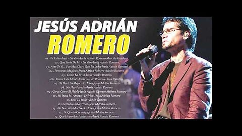 Jesús Adrián Romero 50 Grandes Éxitos De Alabanza Y Adoriacón.