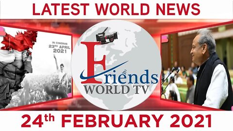 24 February 2021 - World News | Latest News from the World