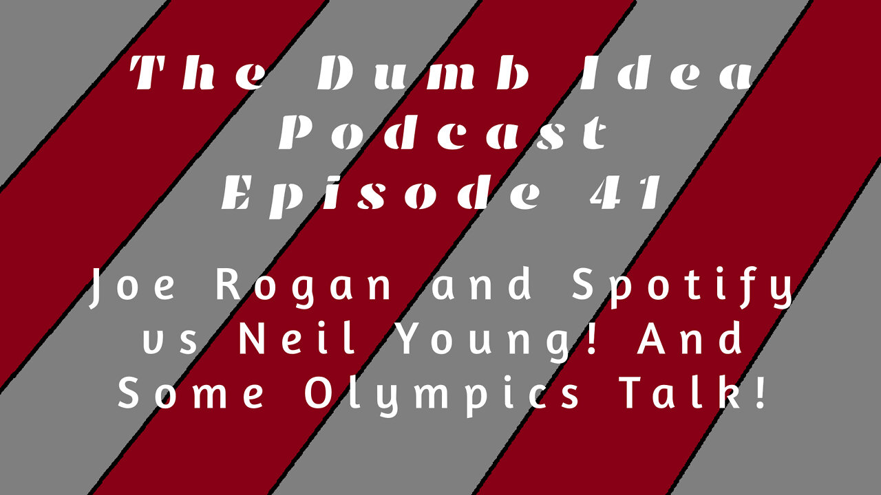 Joe Rogan and Spotify vs Neil Young! And The Winter Olympics!