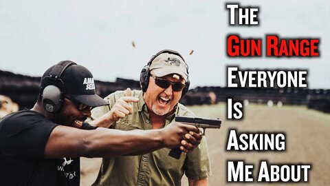 The Gun Range Everyone Is Asking Me About