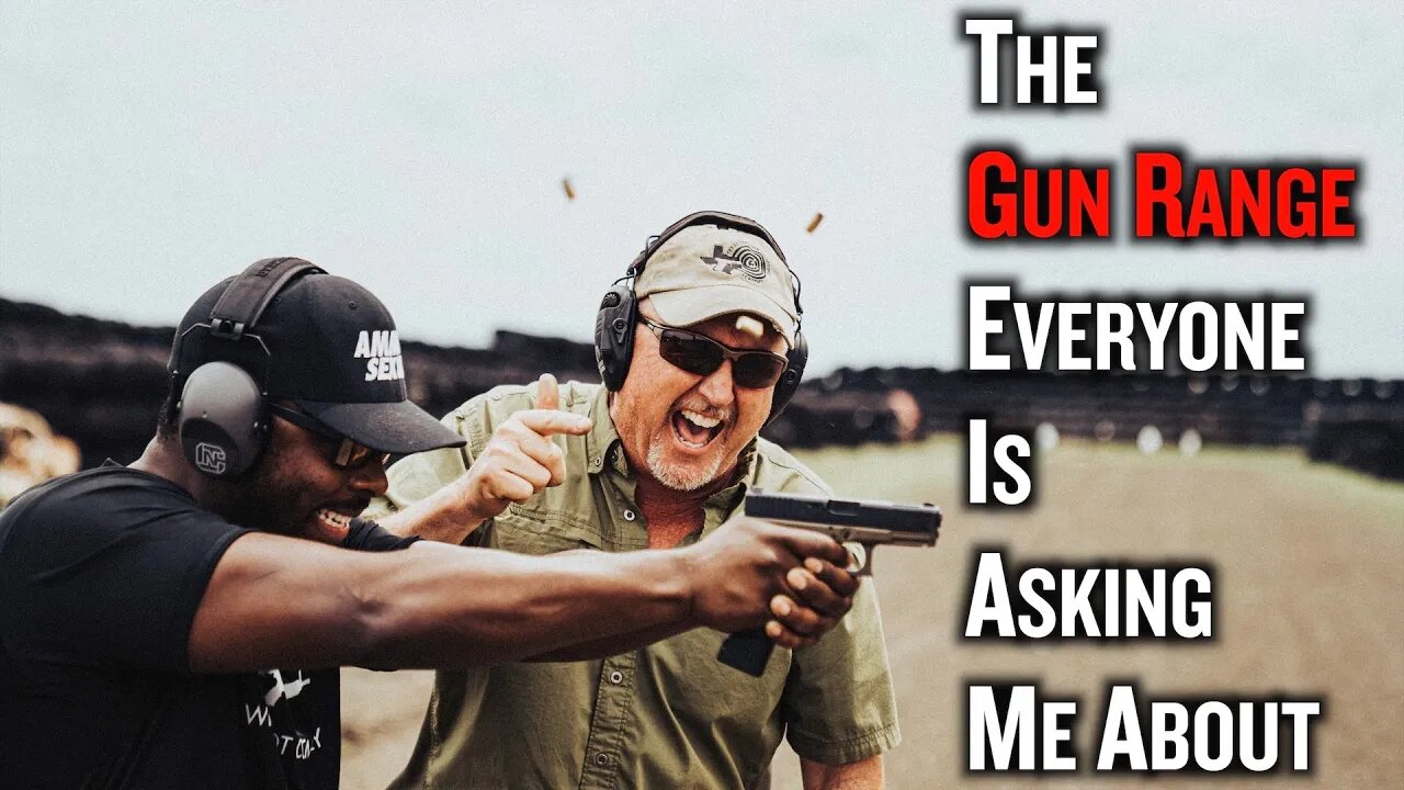 The Gun Range Everyone Is Asking Me About