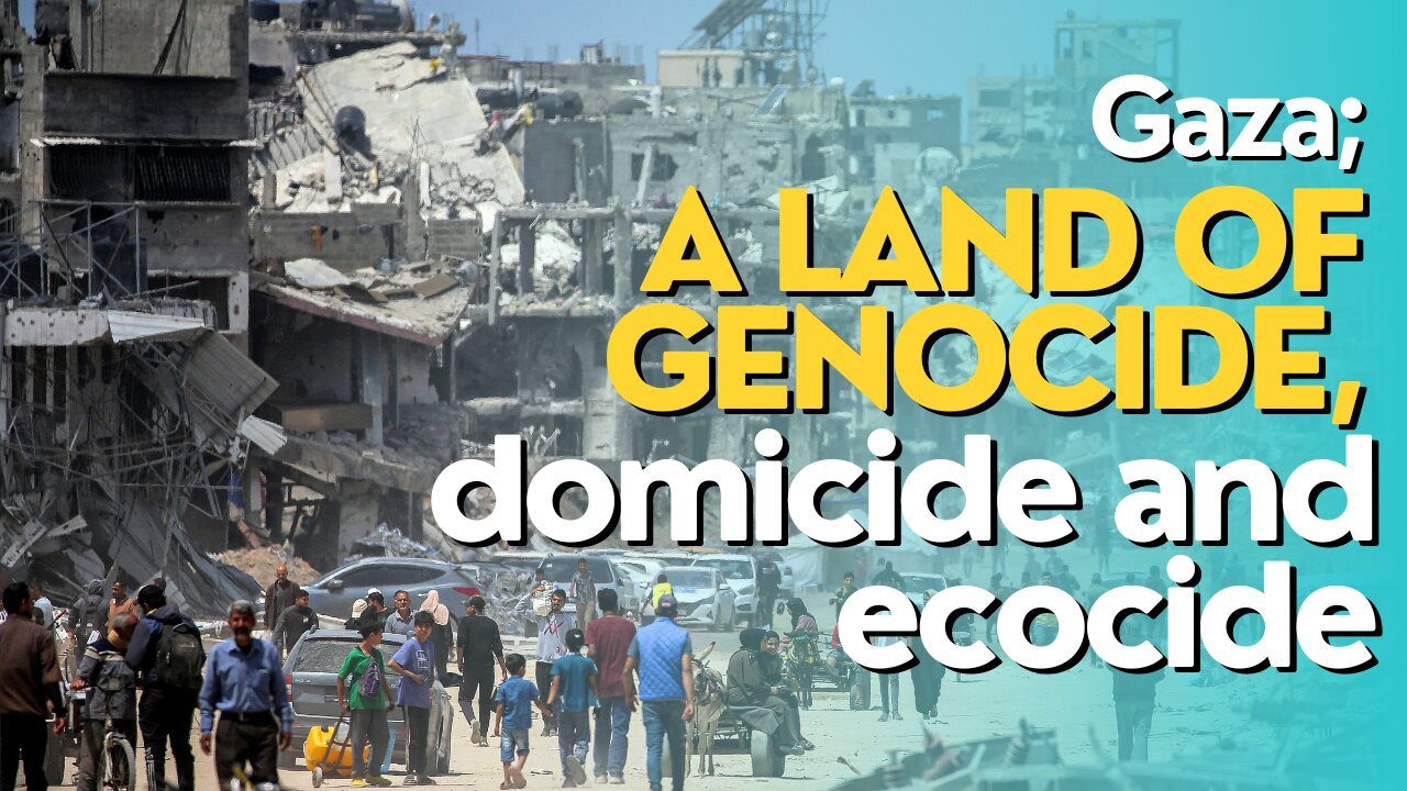 10 Minutes: Gaza; A Land Of Genocide, Domicide And Ecocide