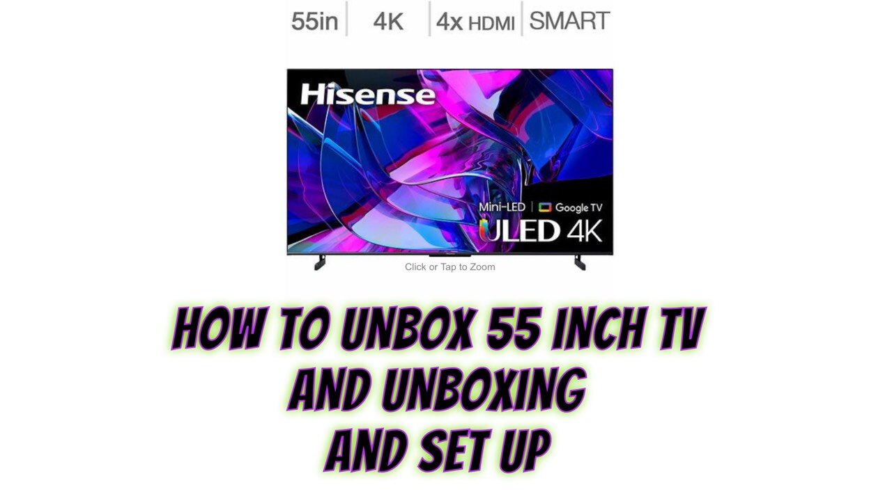 how to unbox a 55 inch smart tv easy way