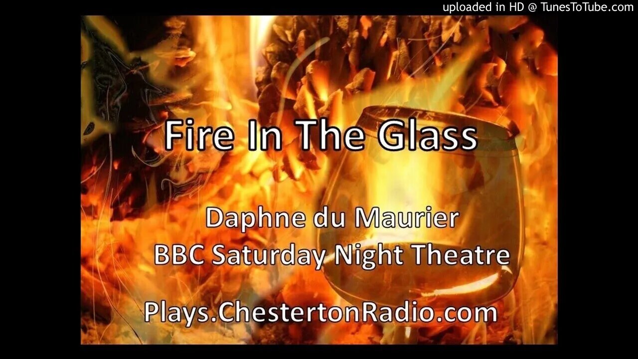 Fire In the Glass - Daphne Du Maurier - BBC Saturday Night Theatre