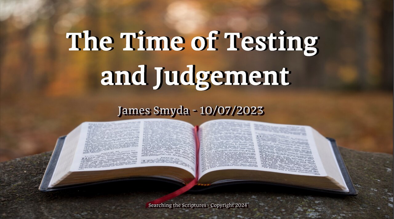 James Smyda - The Time of Testing and Judgement