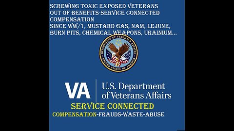 VETERANS AFFAIRS ARE SCUM BAGS-DENY TOXIC VET COMP/BENEFITS