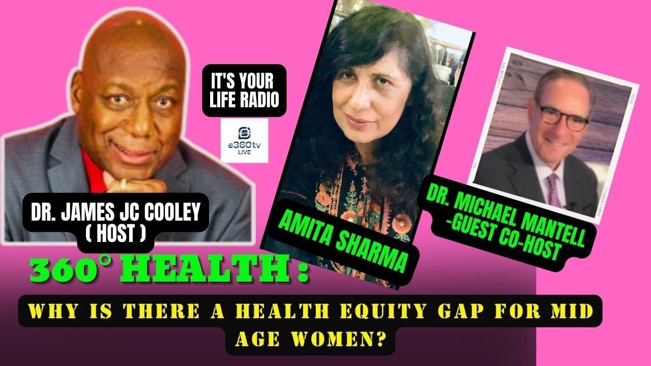 364 - "360° Health: Why is there a health equity gap for mid age women?"