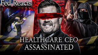 Former Fed Explains UnitedHealthcare CEO Assassination