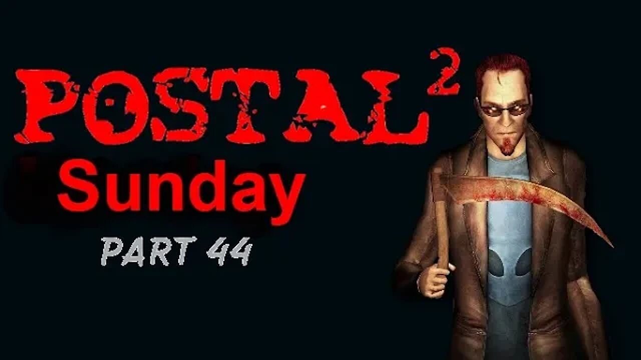 Postal 2: A Week in Paradise - Aggressive - Sunday - Part44