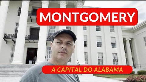 MONTEGOMERY - AL: "O LEGADO DO PASSADO QUE ILUMINA O CAMINHO PARA O FUTURO"