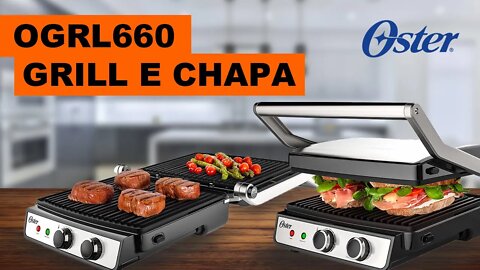 Grill Oster 2 em 1 OGRL660 (chapas removíveis) - O melhor do mercado?