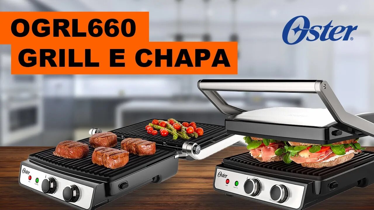 Grill Oster 2 em 1 OGRL660 (chapas removíveis) - O melhor do mercado?