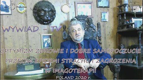 OPTYMIZM ZDROWIE I DOBRE SAMOPOCZUCIE, PRZECIW EPIDEMII STRACHU I ZAGROŻENIA W IMAGOTERAPII.