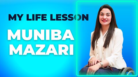 Life story of Muniba Mazari