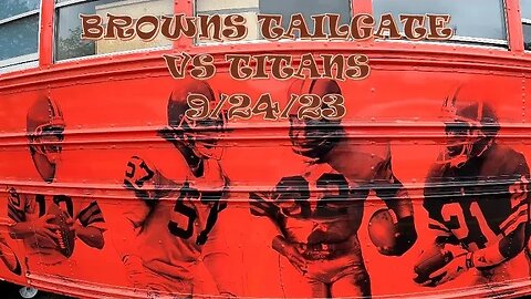 BROWNS TAILGATE VS TITANS WEEK 3 2023 9 24 23