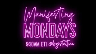 LIVE every Monday Morning on IG Live - Manifesting Mondays! 9.19.22