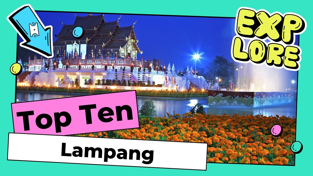 Top 10 Lampang, Thailand 2023