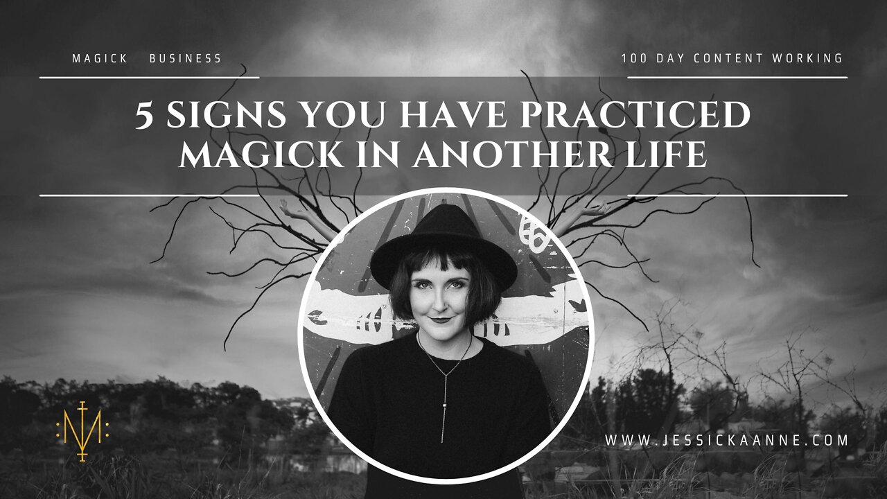 5 Signs You Have Practiced Magick in Another Life