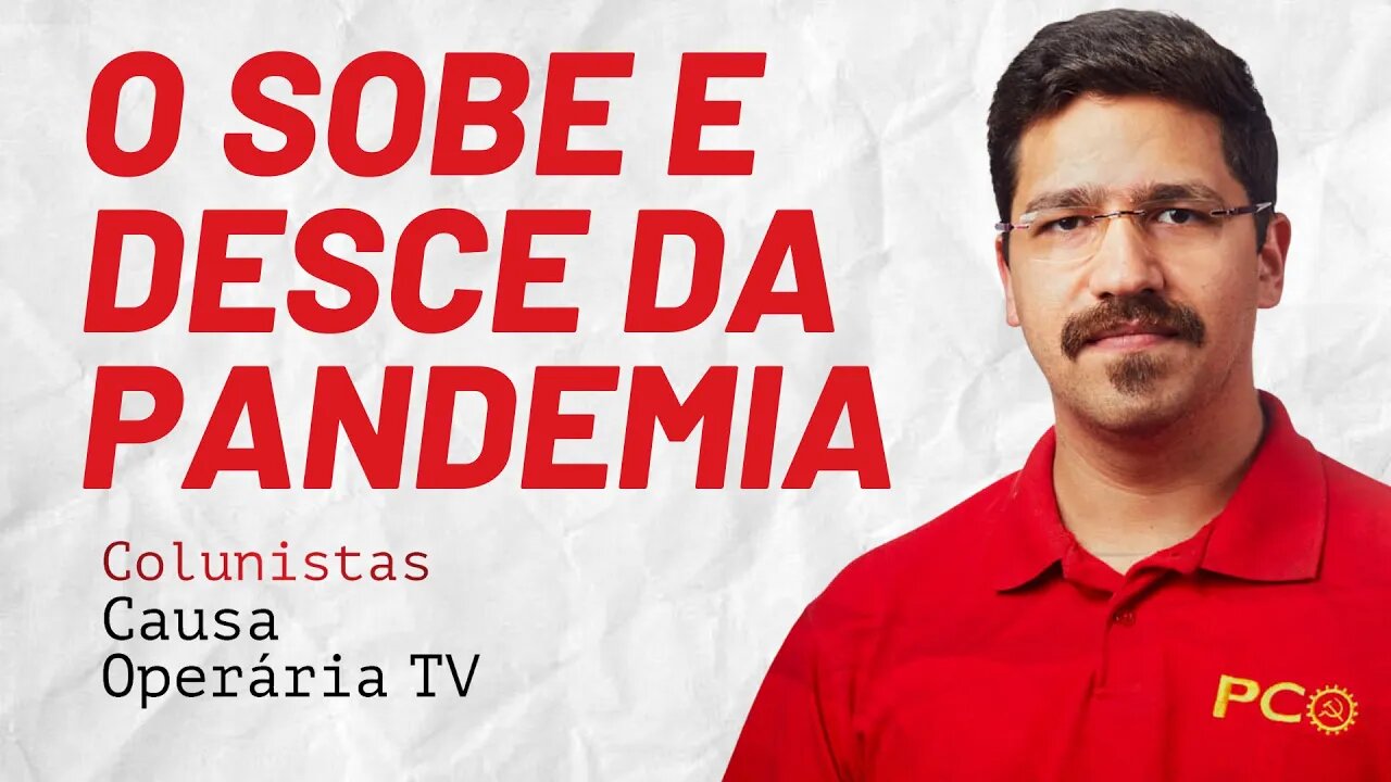 O sobe e desce da pandemia - Colunistas da COTV | Rafael Dantas