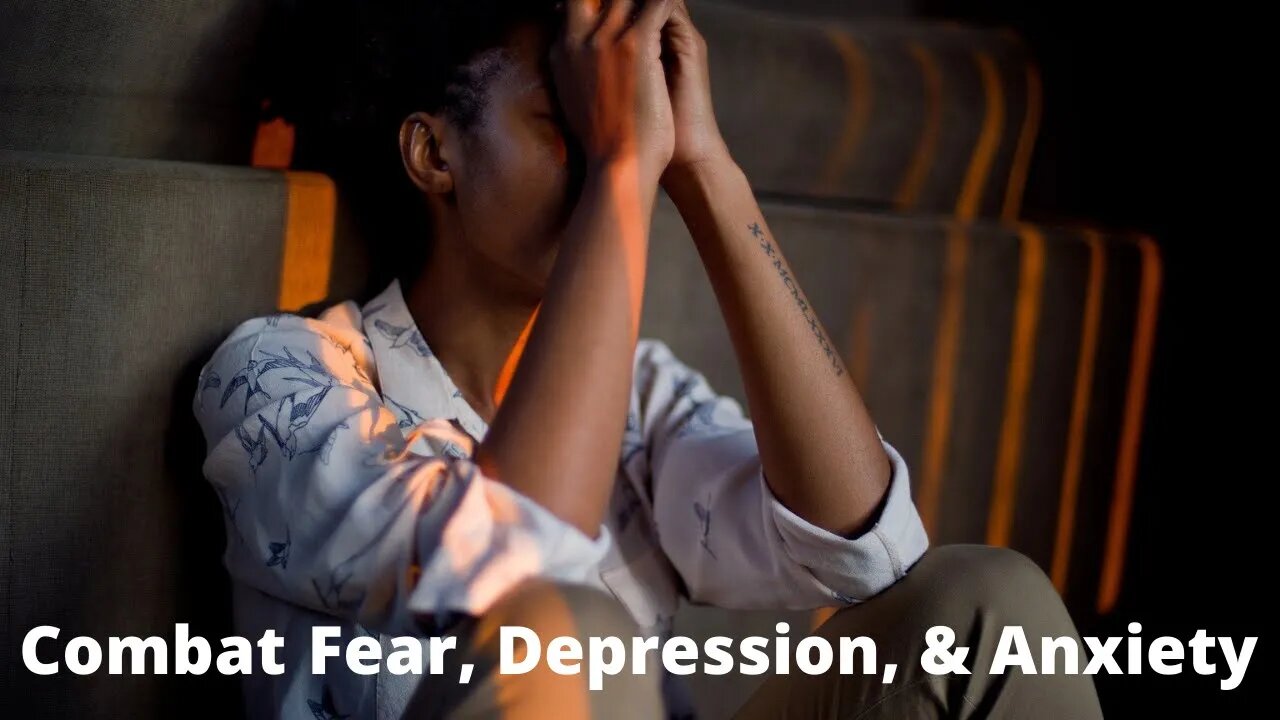 Fear, Depression, & Anxiety Relief