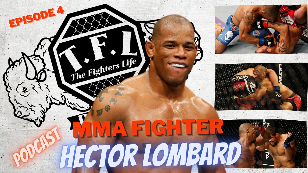 Ep.4- MMA Legend Hector Lombard