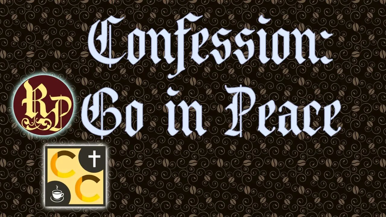 Confession: Go in Peace - Catholicism Coffee