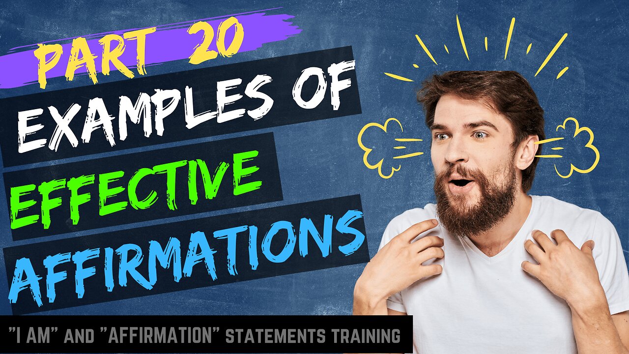 Pt 20 -Examples of EFFECTIVE affirmation statements that work