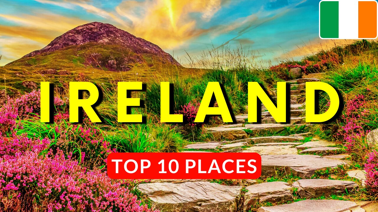 Places You Must Visit in IRELAND 2024