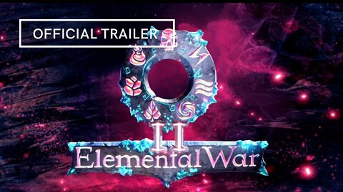 Elemental War 2 Official Trailer