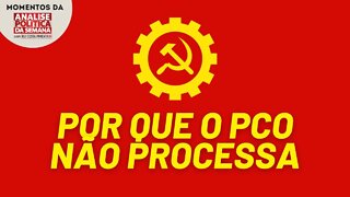 Por que o PCO não processa o DCM | Momentos Análise Política da Semana