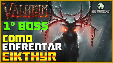 VALHEIM | COMO ENFRENTAR EIKTHYR - 1o BOSS