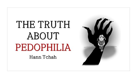 The Truth about Pedophilia 소아성애에 관한 진실