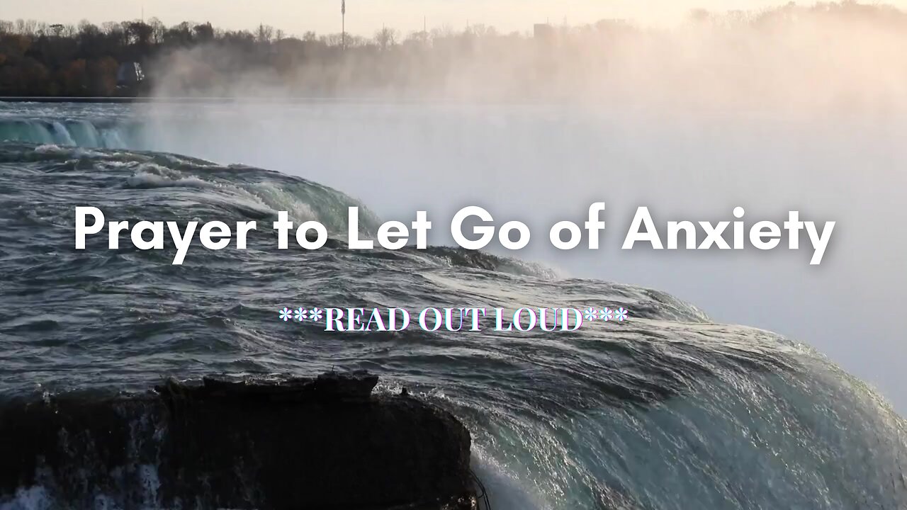 Prayer to Let Go of Anxiety | Read Out Loud | Christian Prayers & Affirmations