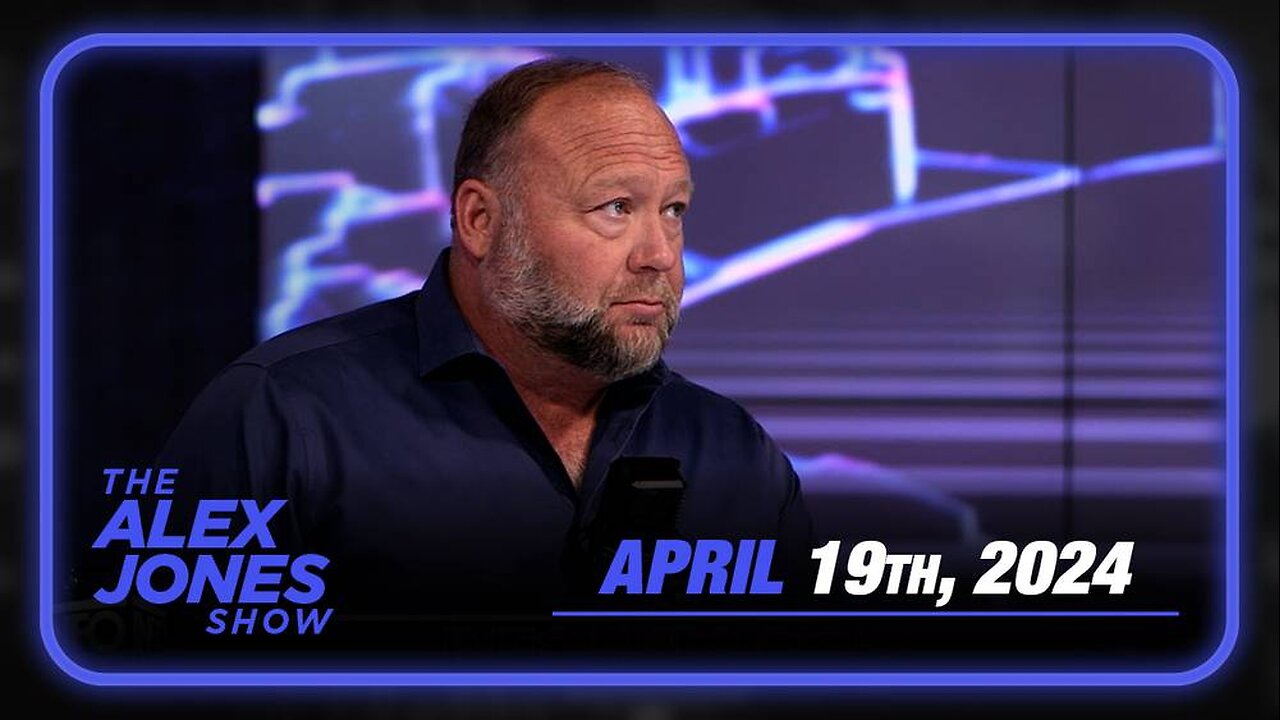 ALL HELL IS BREAKING LOOSE! Must-Watch Friday LIVE Broadcast with Alex Jones - FULL SHOW 04-19-24