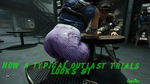 HOW A TYPICAL OUTLAST TRIALS LOOKS #1