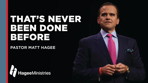 Matt Hagee: "That's Never Been Done Before"