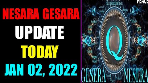 NESARA GESARA UPDATE EXCLUSIVE TODAY JANUARY 02, 2023
