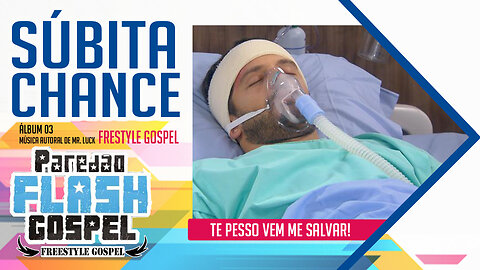 SÚBITA CHANCE - Paredão Flash Gospel (Mr.Luck)