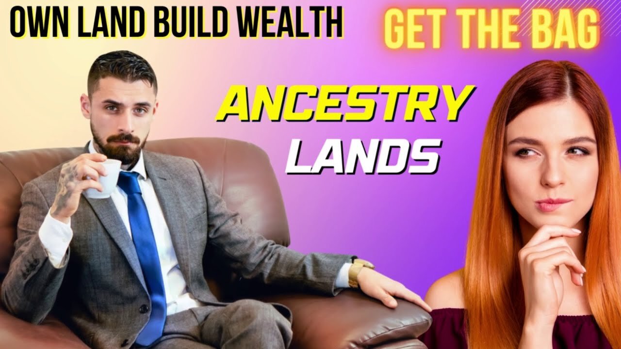 Entrepreneurs' secret to wealth is Land Ownership near Los Angeles! Ancestry Lands has you covered