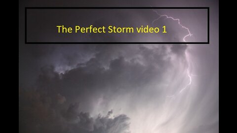 The Coming Perfect Storm 1