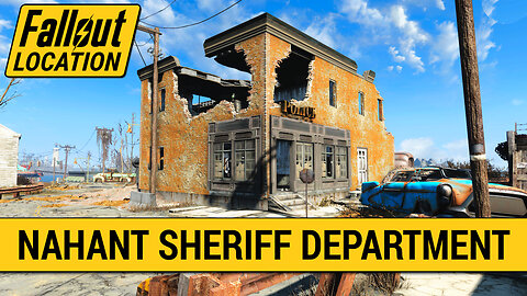 Guide To Nahant Sheriff's Department in Fallout 4